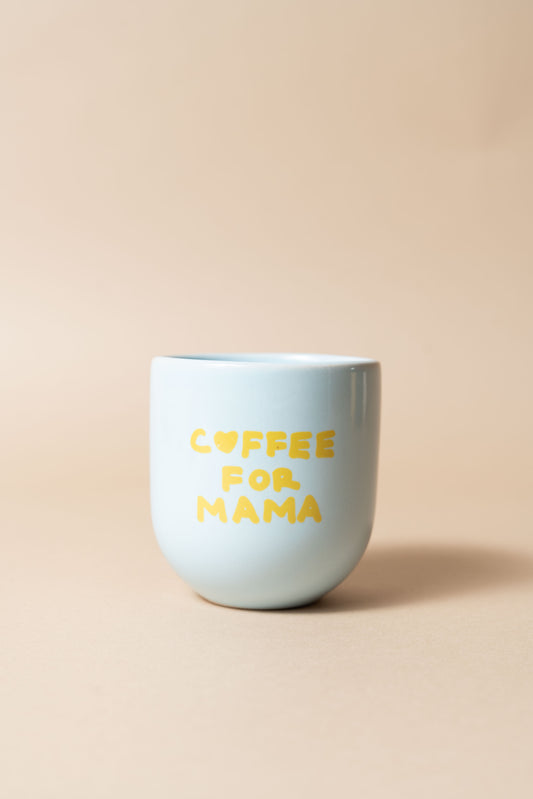 Sisi mug, Coffee for mama blue